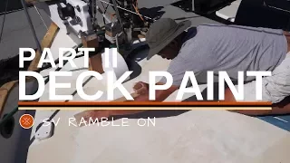 SV Ramble On | Deck Paint Part II