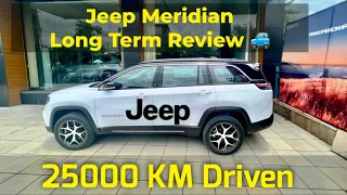Jeep Meridian Long Term Review | 25000 KM Driven | What I Loved and Hated ?
