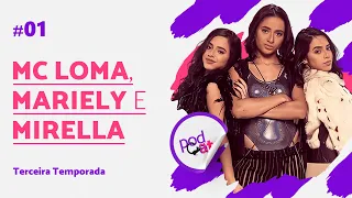 MC LOMA, MARIELY E MIRELLA  - PODCATS T3 - #01