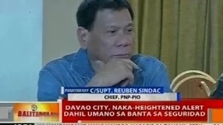 BT: Davao City, naka-heightened alert dahil umano sa banta sa seguridad