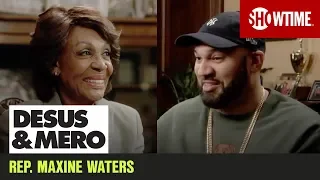 D.C. Tour w/ America's Auntie Rep. Maxine Waters | DESUS & MERO | SHOWTIME