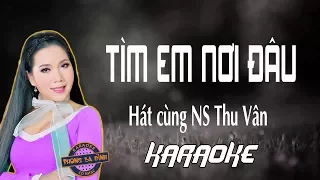 Tìm Em Nơi Đâu | Thiếu giọng nam - Hát với NSUT Thu Vân ✔