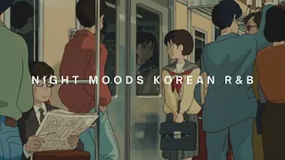 Night Mood | Korean r&b lounge playlist 🌌🌙 For night owls