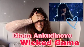 First Time Reaction to Diana Ankudinova ...... Wicked Game / This can´t be, how??/ She´s only 15 😱