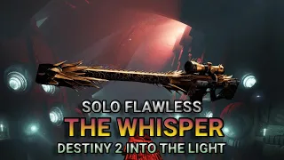 Solo Flawless The New Whisper Exotic Mission  | Destiny 2 Into the Light