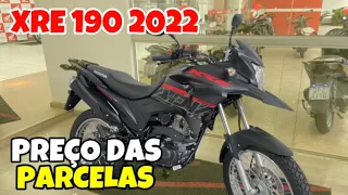 PREÇO DAS PARCELAS XRE 190 2022 😍 FINANCIAMENTO HONDA