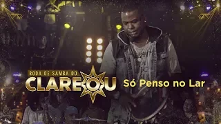 DVD | Roda de Samba do Clareou - Só Penso No Lar (Leci Brandão, Turma do Pagode e Jorge Vercillo)