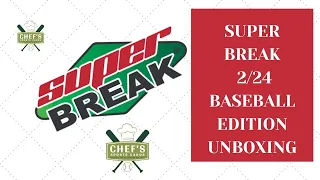 2020 SUPER BREAK BASEBALL 2/24 EDITION UNBOXING