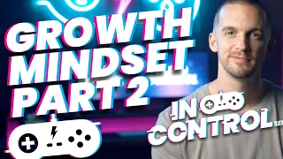 Growth Mindset (Part 2 of 3) | In Control Middle School SEL