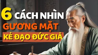 Cổ Nhân Dạy Cách Nhận Diện Kẻ Đạo Đức Giả - Chỉ Cần Nhìn Mặt - Triết Lý Cuộc Sống