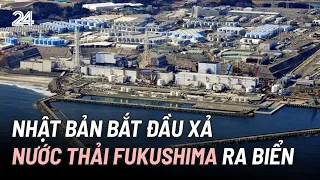 Nhật Bản bắt đầu xả nước thải Fukushima ra biển | VTV24