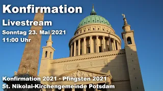 Livestream Konfirmation gottesdienst | St. Nikolai Kirche Potsdam Sonntag 23.05. 11:00 Uhr |