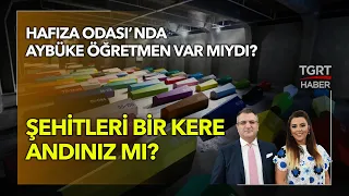 'Hafıza Odası'nda Aybüke Öğretmen Var mıydı?' - Günaydın Türkiye - TGRT Haber