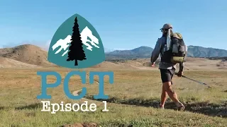 PCT 2018 Thru-Hike: Episode 1