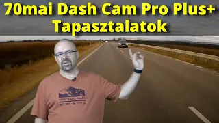 Tapasztalatok: 70mai Dash Cam Pro Plus+ csatlakoztatott hátsó kamerával (felirattal)