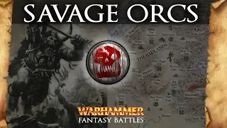 Warhammer Fantasy Lore: SAVAGE ORCS - Total War: Warhammer