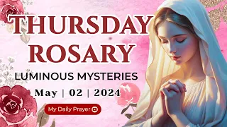 HOLY ROSARY  THURSDAY🟠LUMINOUS  MYSTERIES OF THE ROSARY🌹 MAY 02, 2024 | COMPASSION AND MOTHERLY LOVE