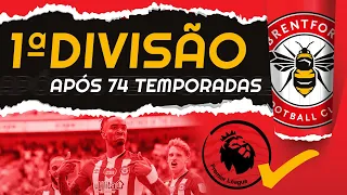 CONHEÇA O BRENTFORD, UM CLUBE QUE VEM FAZENDO HISTÓRIA