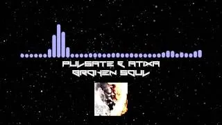 [Chillout] Pulsate & Atixa - Broken Soul [Pre Alpha Free EP Release]