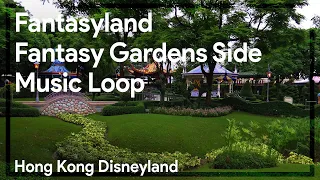 [HKDL] Fantasyland Music Loop (Fantasy Gardens Side) 幻想世界背景音樂 (夢想花園側)