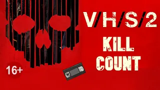 V/H/S 2 (2013) - Kill Count S08 - Death Central