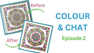 Colour & Chat: Episode 2