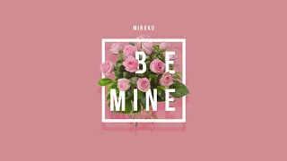 Miruku - Be Mine [ Official Audio ]