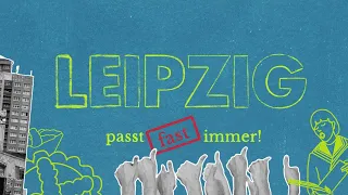 Leipzig passt (fast) immer | Imagefilm Leipzig