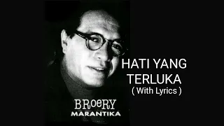 BROERY MARANTIKA - HATI YANG TERLUKA ( WITH LYRICS )
