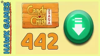 Candy Crush Saga Level 442 (Ingredients level) - 3 Stars Walkthrough, No Boosters