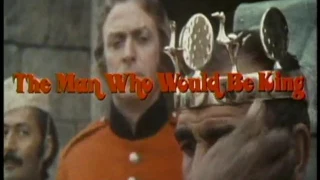 Человек, который хотел быть королем | The Man Who Would Be King | Трейлер  | 1975