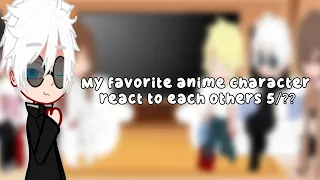My favorite anime character react to each others 5/?? |Gojo| Jujutsu Kaisen | GCRV | Short |
