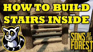 Easy INSIDE Stairs Tutorial in Sons of the Forest | Early Access