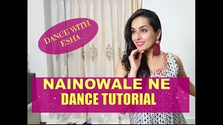 NAINOWALE NE| BOLLYWOOD DANCE TUTORIAL|PADMAAVAT: DEEPIKA PADUKONE | SHAHID KAPOOR| RANVEER SINGH