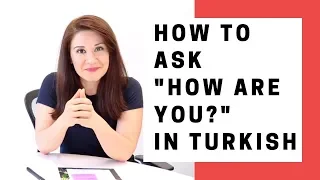 Learn Turkish Speaking: How to ask "How are you?" in Turkish