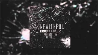 Eric Tucker - Unfaithful (Official Audio)