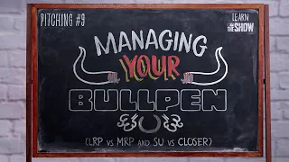 MLB The Show 22 | Learn The Show - Managing Your Bullpen