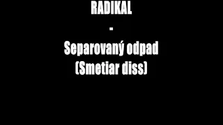 Radikal - Separovaný odpad (Smetiar Separ diss)