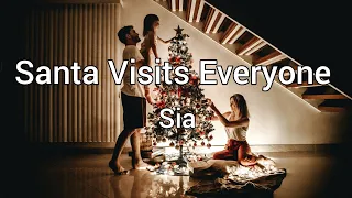 Santa Visits Everyone - Sia | Lyrics [1 hour]