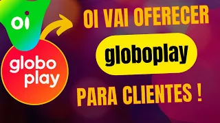 Operadora OI está colocando a GLOBOPLAY como opção nos combos de CLIENTES DE INTERNET !