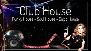 Mix Club House - House Groovy Disco Funky Soul - Dj Set - Clubbing Mix Tape Vol 9
