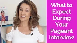 What to Expect During Pageant Interview (Episode 125)