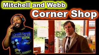 That Mitchell and Webb Look Corner Shop Reaction