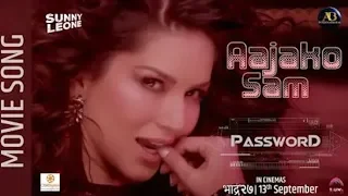 Aajako Sam-Password Movie Song Press Meet || Sunny Leone, Anoop Bikram Shahi,