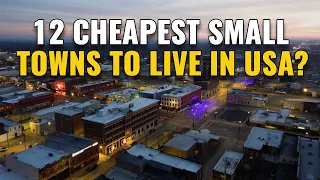 12 Cheapest Small Towns to Live in the United States 2024