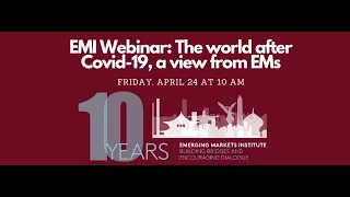 EMI webinar: “The world after Covid-19, a view from EMs”