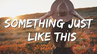 Something Just Like This - The Chainsmokers & Coldplay ft Angemartin ( Lyrics)