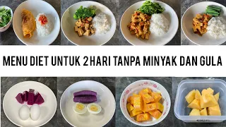 Menu diet untuk 2 hari tanpa minyak tanpa gula ll mudah enak dan sehat