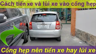 khi đi vào cổng hẹp nên tiến hay lùi xe. Và cách đi vào cổng hẹp - Thầy Tâm