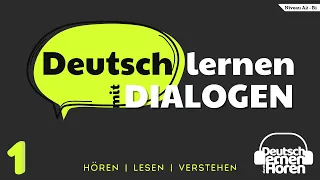 #320 || Deutsch lernen durch Hören - Deutsch lernen mit Dialogen || 36 Dialoge || Niveau: A2 - B1